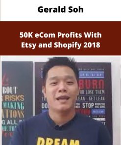 Gerald Soh K eCom Profits With Etsy and Shopify