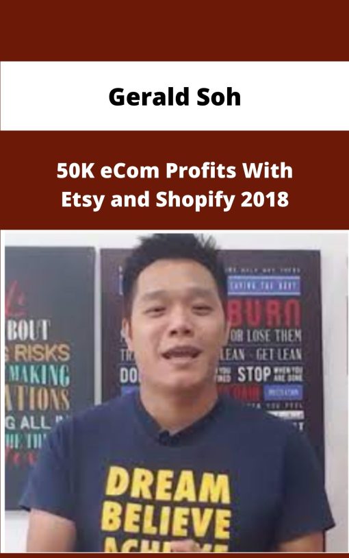 Gerald Soh K eCom Profits With Etsy and Shopify