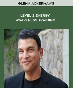 Glenn Ackerman’s Level 2 Energy Awareness Training | Available Now !