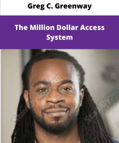 Greg C Greenway The Million Dollar Access System