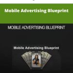 Greg Davis - Mobile Advertising Blueprint | Available Now !