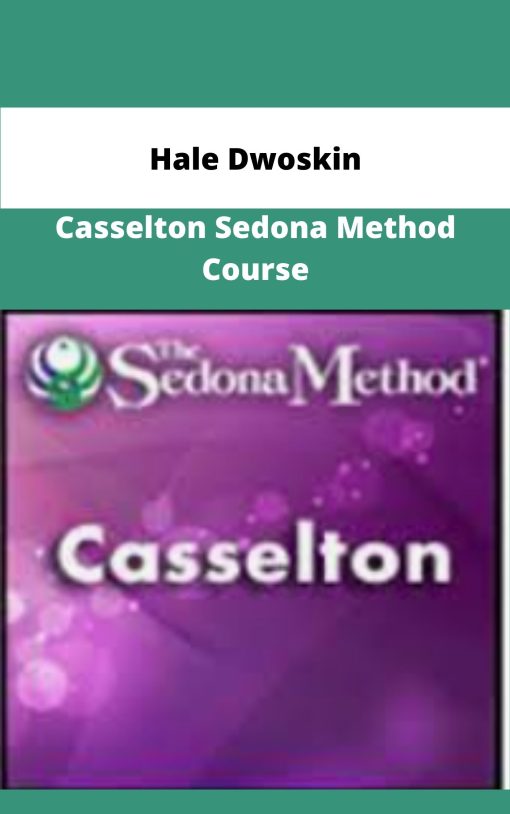 Hale Dwoskin Casselton Sedona Method Course