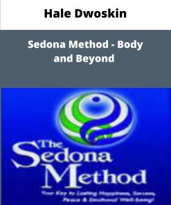 Hale Dwoskin Sedona Method Body and Beyond