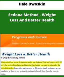 Hale Dwoskin Sedona Method Weight Loss And Better Health