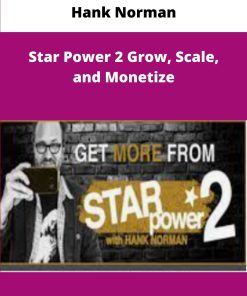 Hank Norman Star Power Grow Scale and Monetize