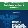 ICBCH Medical Hypnotherapy Techniques Methods Marketing