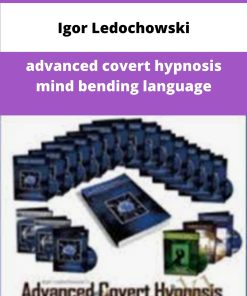 Igor Ledochowski advanced covert hypnosis mind bending language