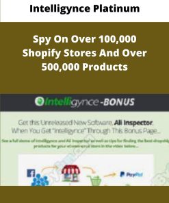 Intelligynce Platinum Spy On Over Shopify Stores And Over Products