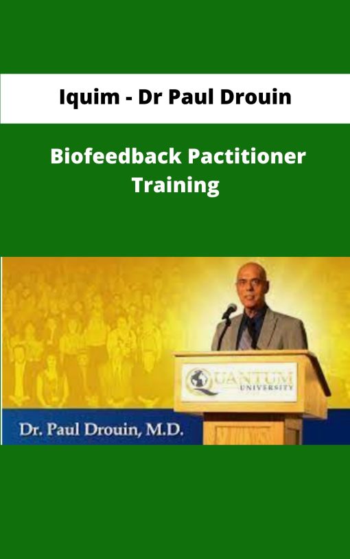 Iquim Dr Paul Drouin Biofeedback Pactitioner Training