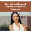 Iyia Liu How to Start Run and Grow an E commerce Business