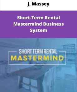 J Massey Short Term Rental Mastermind Business System