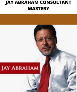 JAY ABRAHAM CONSULTANT MASTERY