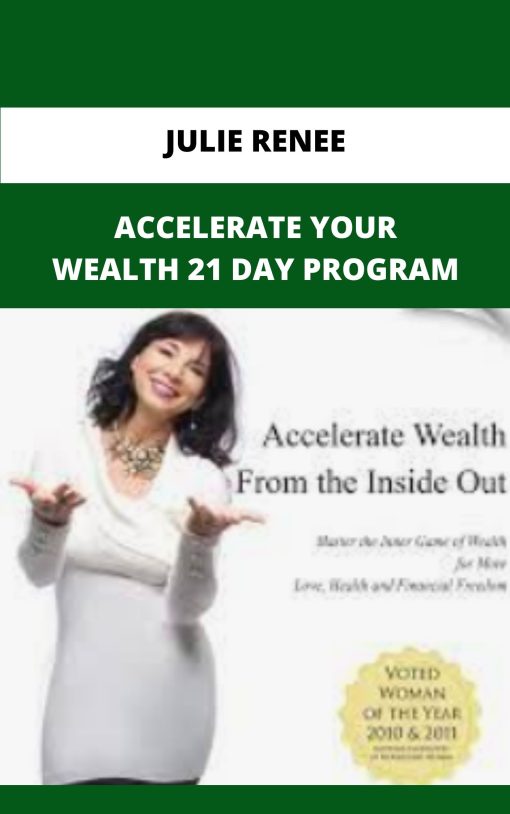 JULIE RENEE – ACCELERATE YOUR WEALTH DAY PROGRAM