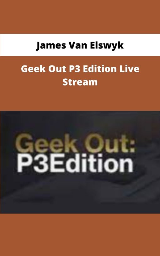 James Van Elswyk Geek Out P Edition Live Stream