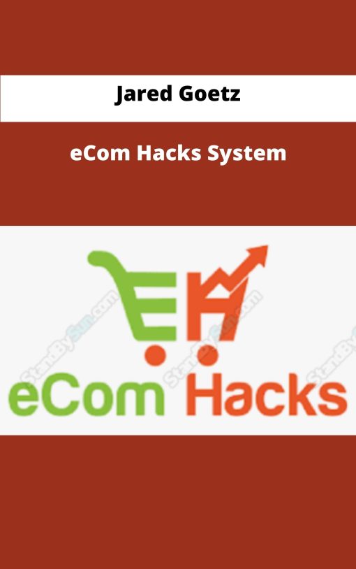 Jared Goetz eCom Hacks System