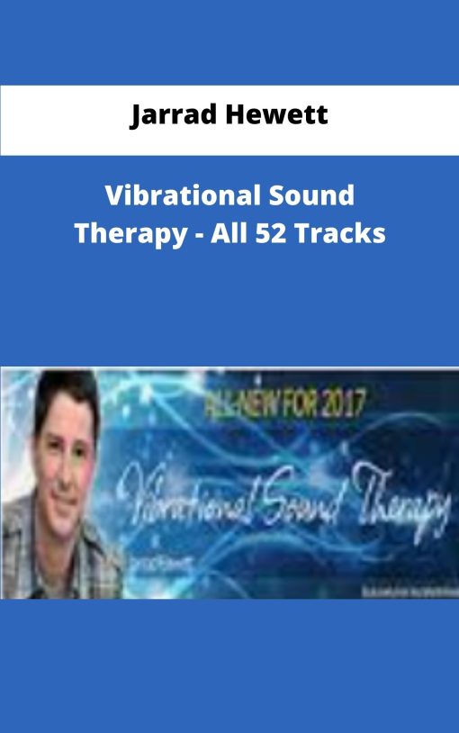 Jarrad Hewett Vibrational Sound Therapy All Tracks