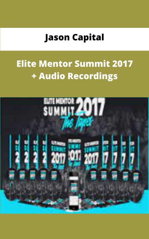 Jason Capital Elite Mentor Summit Audio Recordings