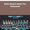Jason Capital Make Women Want You Unleashed