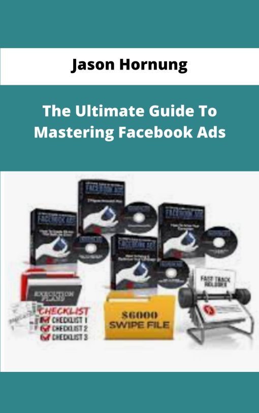 Jason Hornung The Ultimate Guide To Mastering Facebook Ads