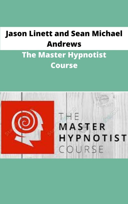Jason Linett and Sean Michael Andrews The Master Hypnotist Course