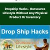 Jason O’Neil – Dropship Hacks – Outsource Lifestyle Without Any Physical Product Or Inventory | Available Now !