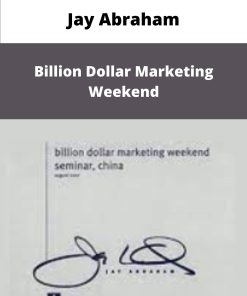 Jay Abraham Billion Dollar Marketing Weekend