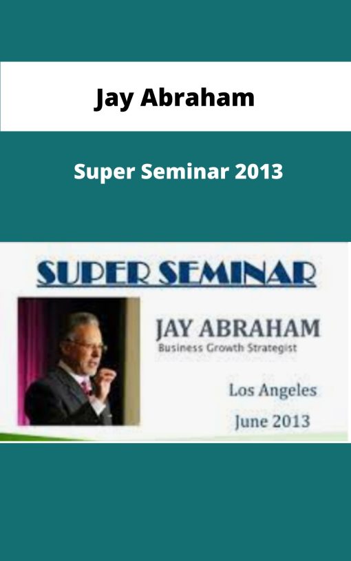 Jay Abraham Super Seminar