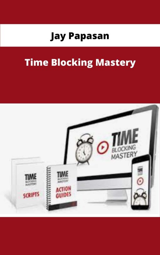 Jay Papasan Time Blocking Mastery