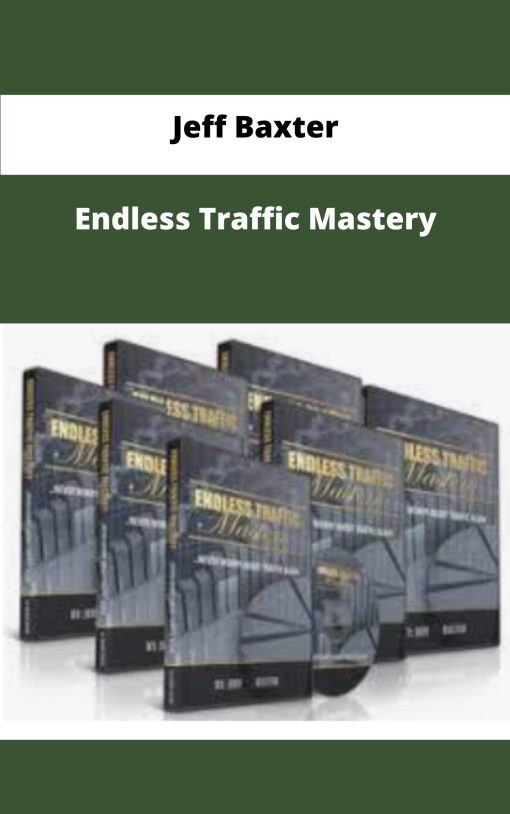Jeff Baxter Endless Traffic Mastery