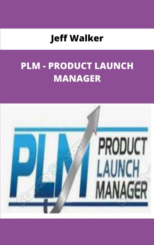 Jeff Walker PLM PRODUCT LAUNCH MANAGER