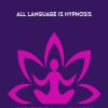 Jeffrey Gignac – All Language Is Hypnosis | Available Now !