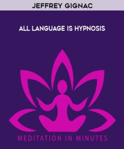 Jeffrey Gignac – All Language Is Hypnosis | Available Now !