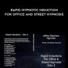 Jeffrey Stephens – Rapid Hypnotic Induction for Office and Street Hypnosis | Available Now !