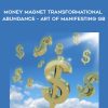Jenny Ngo – Money Magnet Transformational Abundance – Art of Manifesting GB | Available Now !