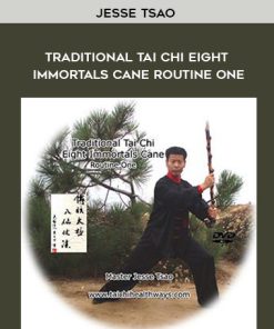 Jesse Tsao – Traditional Tai Chi Eight Immortals Cane Routine One | Available Now !