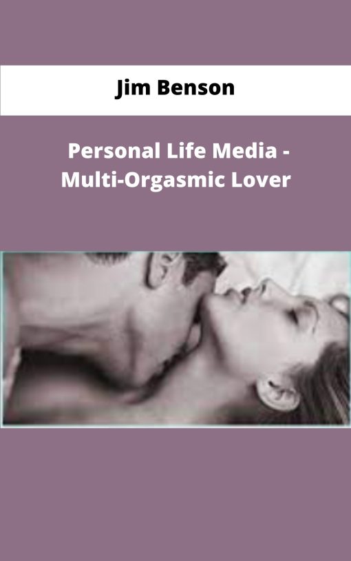 Jim Benson Personal Life Media Multi Orgasmic Lover