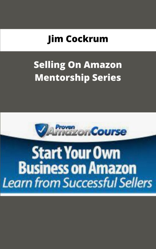 Jim Cockrum Selling On Amazon Mentorship Series