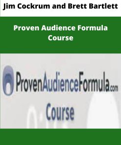 Jim Cockrum and Brett Bartlett Proven Audience Formula Course