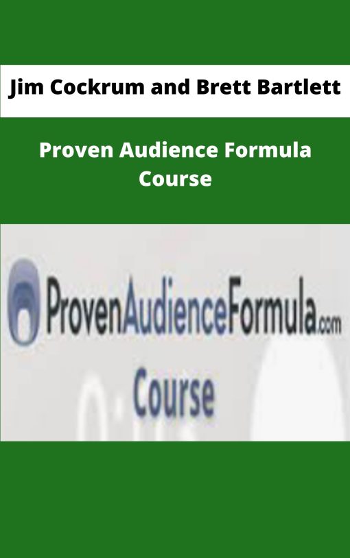 Jim Cockrum and Brett Bartlett Proven Audience Formula Course