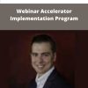 Joel Erway Webinar Accelerator Implementation Program