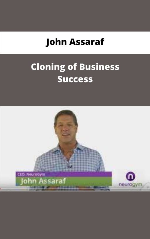 John Assaraf Cloning of Business Success