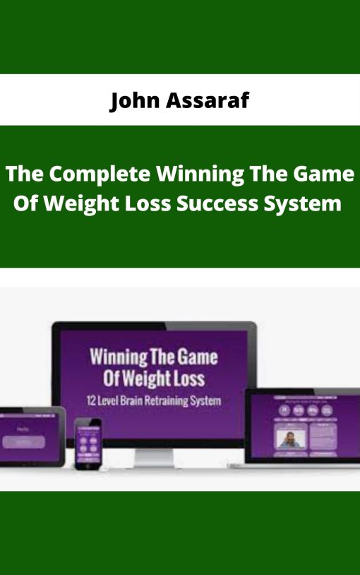 John Assaraf – The Complete Winning The Game Of Weight Loss Success System | Available Now !
