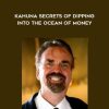 John La Tourrette – Kahuna Secrets of Dipping into the Ocean of Money | Available Now !