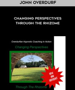 John Overdurf – Changing Perspectives through the Rhizome | Available Now !
