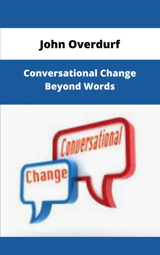 John Overdurf Conversational Change Beyond Words