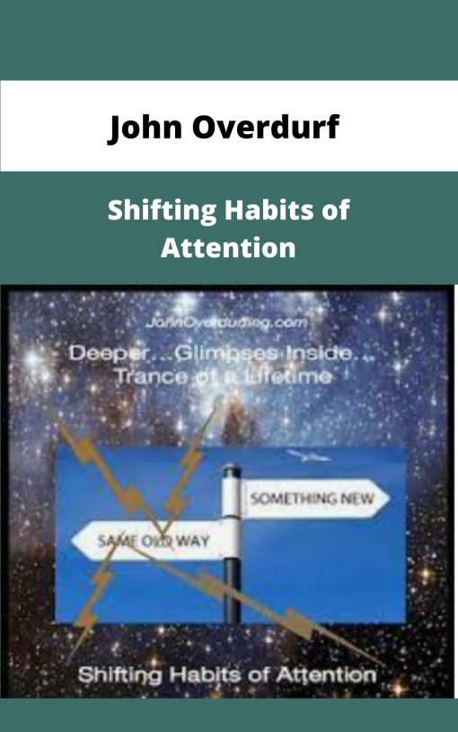 John Overdurf Shifting Habits of Attention