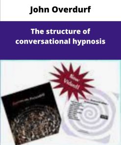 John Overdurf The structure of conversational hypnosis