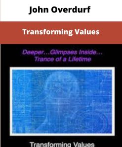 John Overdurf Transforming Values