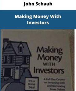 John Schaub Making Money With Investors
