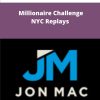 Jon Mac Millionaire Challenge NYC Replays